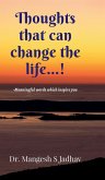 Thoughts that can change the life Thoughts that can change the life