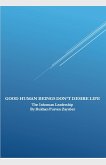 Good Human Beings Don't Desire Life Good Human Beings Don't Desire Life