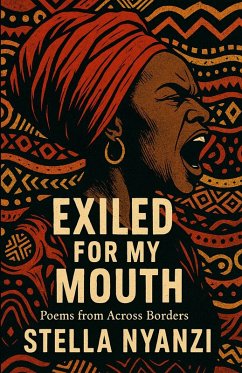 Exiled For My Mouth - Nyanzi, Stella