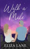 Walk a Mile Walk a Mile