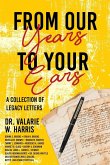 From Our Years to Your Ears From Our Years to Your Ears