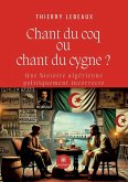 Chant du coq ou chant du cygne ? Chant du coq ou chant du cygne ?
