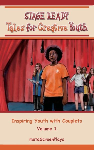 Stage Ready Tales for Creative Youth Stage Ready Tales for Creative Youth