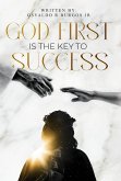God First is the Key To Success God First is the Key To Success
