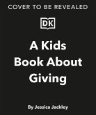 A Kids Book about Giving A Kids Book about Giving