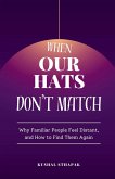 When Our Hats Don't Match When Our Hats Don't Match