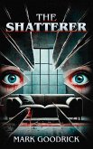 The Shatterer
