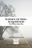Science of Skill Acquisition Science of Skill Acquisition