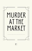 Murder at the Market And Other Bilingual Brazilian Portuguese-English Stories for Language Learners Murder at the Market And Other Bilingual Brazilian Portuguese-English Stories for Language Learners