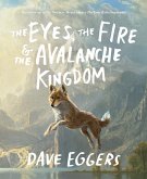 The Eyes, the Fire & the Avalanche Kingdom The Eyes, the Fire & the Avalanche Kingdom