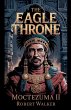 The Eagle Throne - Moctezuma II - Bild 1