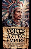 Voices of the Aztec Empire Voices of the Aztec Empire