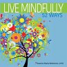 Live Mindfully 52 Ways - Bild 1