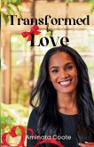 Transformed by Love Transformed by Love