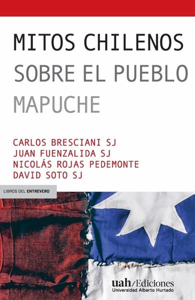 Mitos chilenos sobre el pueblo mapuche Mitos chilenos sobre el pueblo mapuche