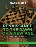 Renaissance to the Dawn of a New Age Renaissance to the Dawn of a New Age