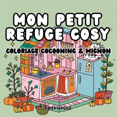 Mon petit refuge cosy Mon petit refuge cosy