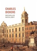 Charles Dickens: Nicholas Nickleby. Vollständige Neuausgabe Charles Dickens: Nicholas Nickleby. Vollständige Neuausgabe