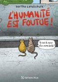 L'humanité est foutue L'humanité est foutue