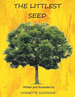 THE LITTLEST SEED - Schoshke, Lynnette