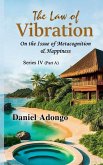 The Law of Vibration The Law of Vibration