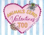 Animals Send Valentines Too Animals Send Valentines Too
