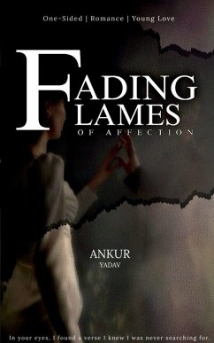 Fading Flames Of Affection - Ankur Yadav