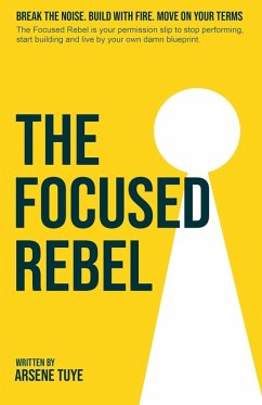Cover The Focused Rebel