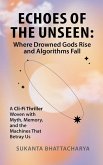 Echoes of the Unseen Echoes of the Unseen
