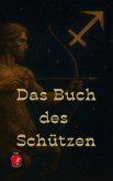 Das Buch des Schützen (eBook, ePUB) Das Buch des Schützen (eBook, ePUB)