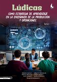 Lúdicas como estrategia de aprendizaje en la enseñanza de la producción y operaciones (eBook, ePUB) Lúdicas como estrategia de aprendizaje en la enseñanza de la producción y operaciones (eBook, ePUB)