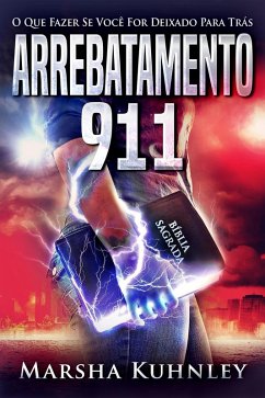 Cover Arrebatamento 911: O Que Fazer Se Você For Deixado Para Trás (eBook, ePUB)