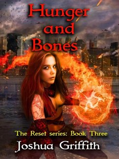 Hunger and Bones (The Reset Series, #3) (eBook, ePUB) - Griffith, Joshua