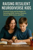 Raising Resilient Neurodiverse Kids (eBook, ePUB) Raising Resilient Neurodiverse Kids (eBook, ePUB)
