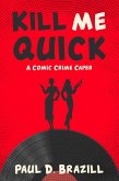 Kill Me Quick (eBook, ePUB)