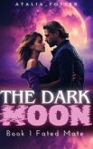The Dark Moon (eBook, ePUB) The Dark Moon (eBook, ePUB)
