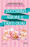 Zucchero, amore e tanti guai (eBook, ePUB) Zucchero, amore e tanti guai (eBook, ePUB)