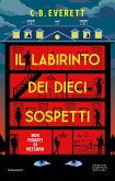 Il labirinto dei dieci sospetti (eBook, ePUB) Il labirinto dei dieci sospetti (eBook, ePUB)