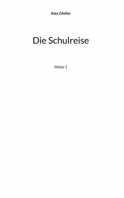 Die Schulreise (eBook, ePUB) Die Schulreise (eBook, ePUB)