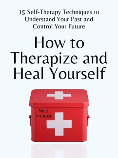 Cover How to Therapize and Heal Yourself (eBook, ePUB)