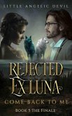 Rejected Ex-Luna, Come Back to Me (eBook, ePUB) Rejected Ex-Luna, Come Back to Me (eBook, ePUB)