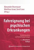 Fahreignung bei psychischen Erkrankungen (eBook, PDF) Fahreignung bei psychischen Erkrankungen (eBook, PDF)