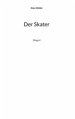 Der Skater (eBook, ePUB) Der Skater (eBook, ePUB)