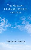 The Verdant Realm of Longing and Loss (eBook, ePUB) The Verdant Realm of Longing and Loss (eBook, ePUB)