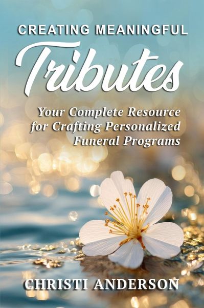 Creating Meaningful Tributes (eBook, ePUB)