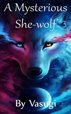 A Mysterious She-wolf (eBook, ePUB) - Vasugi A Mysterious She-wolf (eBook, ePUB) - Vasugi