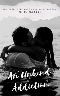 An Unkind Addiction (eBook, ePUB) - Marden, M C An Unkind Addiction (eBook, ePUB) - Marden, M C