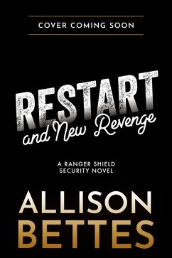 Restart & New Revenge (Ranger Shield Security, #4) (eBook, ePUB) - Bettes, Allison