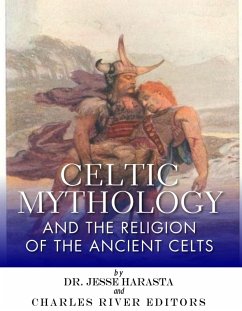 Celtic Mythology and the Religion of the Ancient Celts (eBook, ePUB)