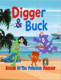 Digger & Buck Attack Of The Pollution Monster (eBook, ePUB) Digger & Buck Attack Of The Pollution Monster (eBook, ePUB)